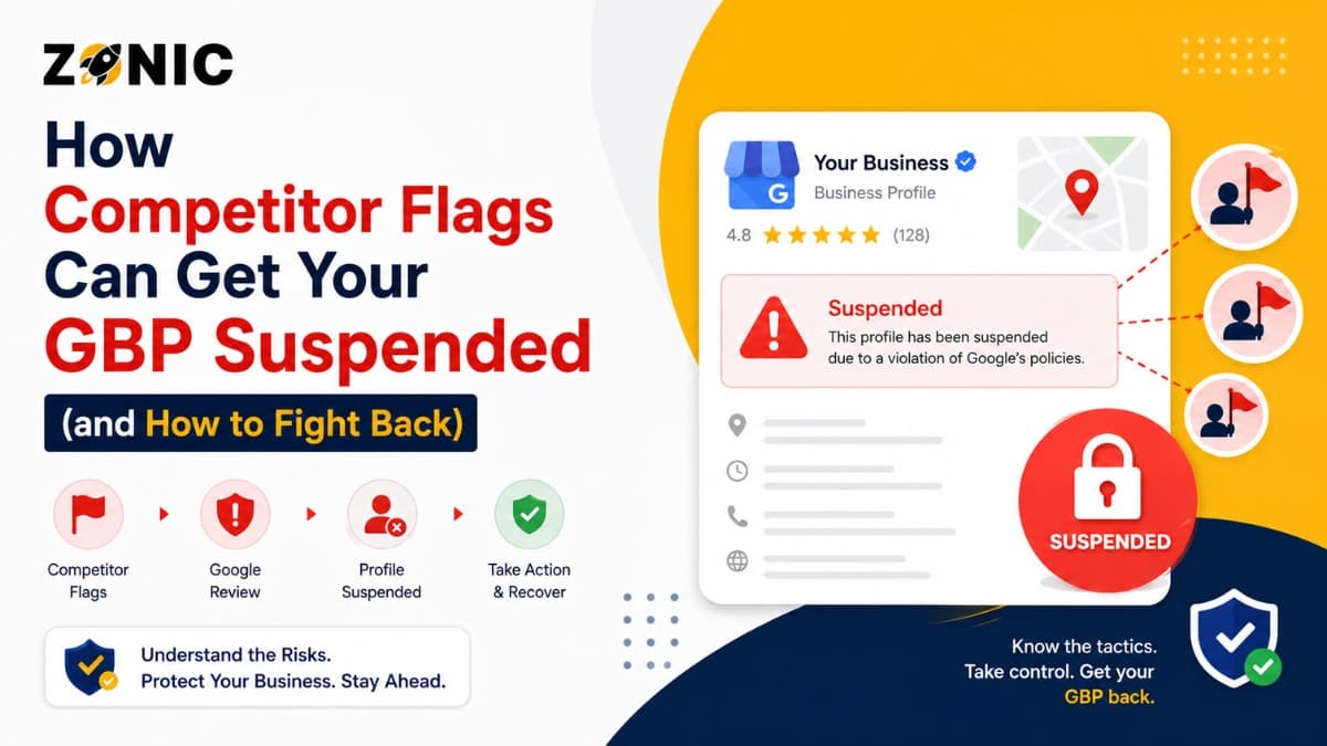 How Competitor Flags Can Get Your GBP Suspended (and How to Fight Back)