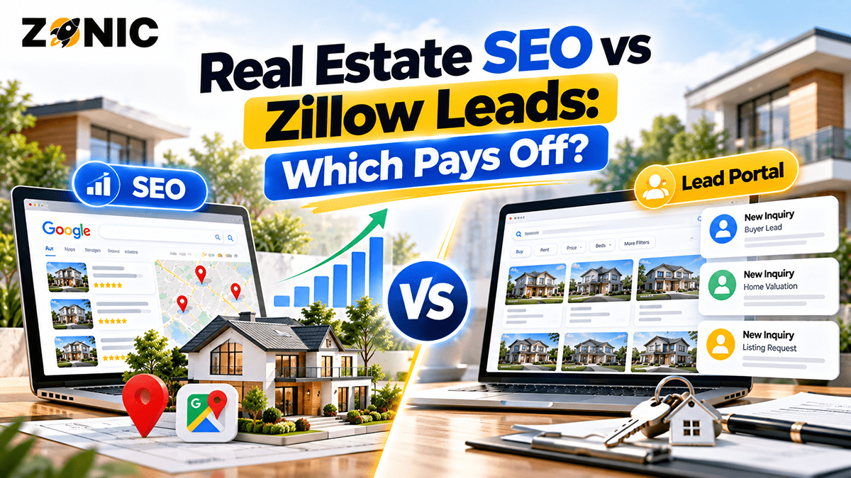Real Estate SEO vs Zillow Leads: Which Pays Off for Agents?